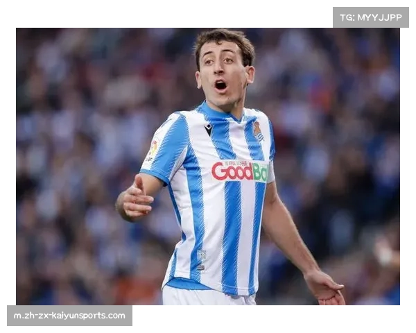 皇家社会前锋奥亚萨瓦尔赛季表现稳定 成为球队欧战资格关键人物